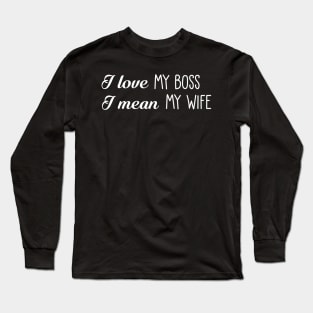 Wife Humor Quotes Long Sleeve T-Shirt